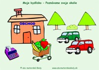 Moje bydlisko – Poznávame svoje okolie - Obchod - farebná predloha ABC materská škola