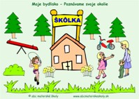 Moje bydlisko – Poznávame svoje okolie – Škôlka - farebná predloha na Interaktívnu tabuľu