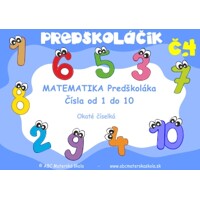 PREDŠKOLÁČIK Matematika 1 – ČÍSLA A VZŤAHY – čisla od 1 do 10 